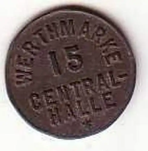 Alte 15 Pfennig Zink Wertmarke Central Halle um 1920