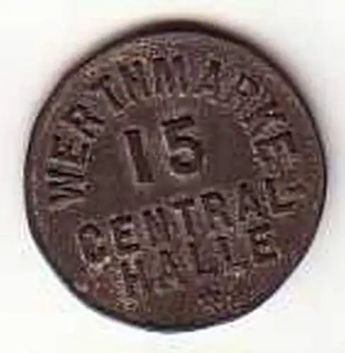 Alte 15 Pfennig Zink Wertmarke Central Halle um 1920