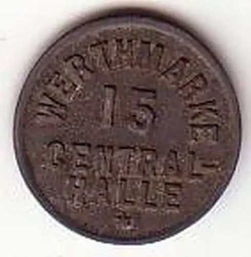 Alte 15 Pfennig Zink Wertmarke Central Halle um 1920