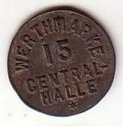 Alte 15 Pfennig Zink Wertmarke Central Halle um 1920