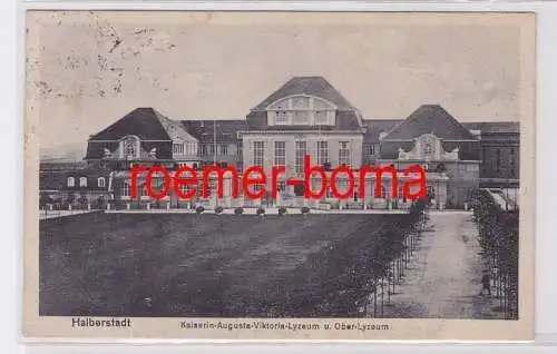 80836 Ak Halberstadt Kaiserin-Augusta-Viktoria-Lyzeum u. Ober-Lyzeum 1922