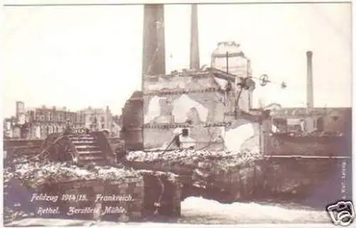 26747 Ak Rethel zerstörte Mühle Feldzug 1914/15