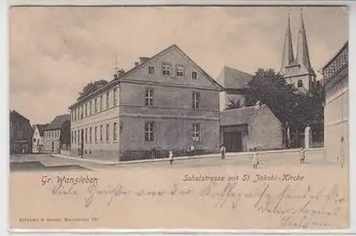 57065 Ak Gr. Wanzleben Schulstrasse mit St. Jakobi-Kirche 1901