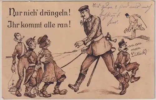 68336 Künstler-AK Karikatur Soldat "Nur nich´drängeln! Ihr kommt alle ran!" 1914