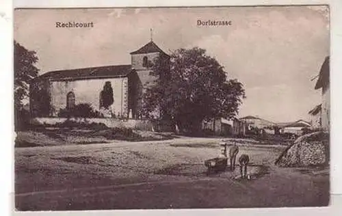 45854 Feldpost Ak Rechicourt Dorfstraße 1917