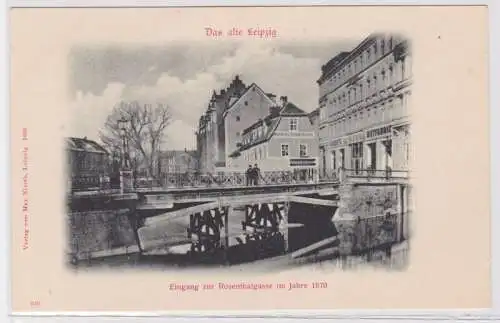 86929 Ak Das alte Leipzig Eingang zur Rosenthalgasse im Jahre 1870 um 1900