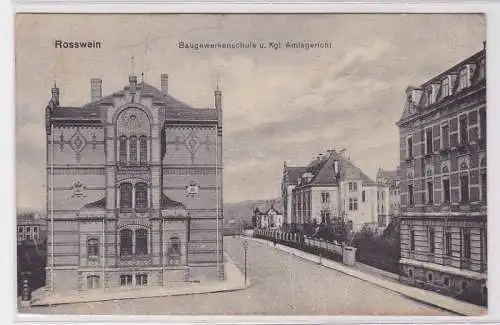 90365 Ak Rosswein Baugewerkenschule & kgl. Amtsgericht um 1920