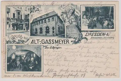 904679 Ak Gruß aus Alt-Gasssmeyer Dresden Schloßstrasse 1902