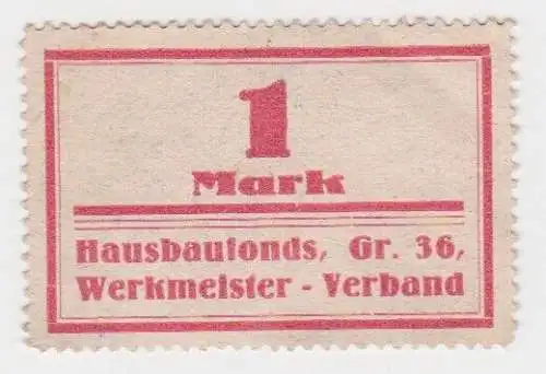 Seltene 1 Mark Marke Hausbaufonds Gr.36 Werkmeister Verband um 1925 (65248)