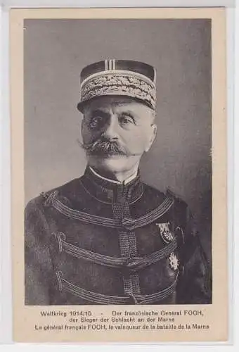 93817 Ak der französische General Foch der Sieger der Schlacht an der Marne 1915