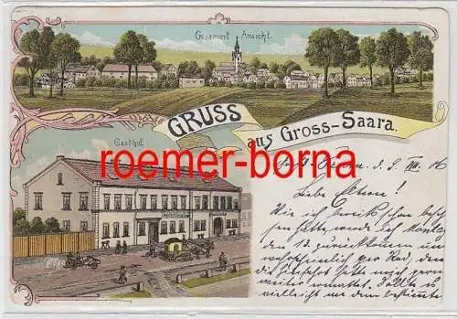 82523 Ak Lithographie Gruß aus Gross-Saara Gesamtansicht, Gasthof 1906