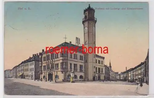 71457 Ak Hof a.S. Rathaus mit Ludwig- und Klosterstrasse 1910