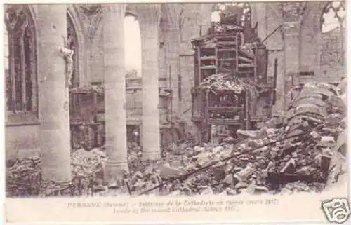 25696 Ak Peronne Somme zerstörte Kathedrale um 1917