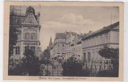 25301 Ak Borna Bez. Leipzig Bahnhofstrasse mit Postamt 1917