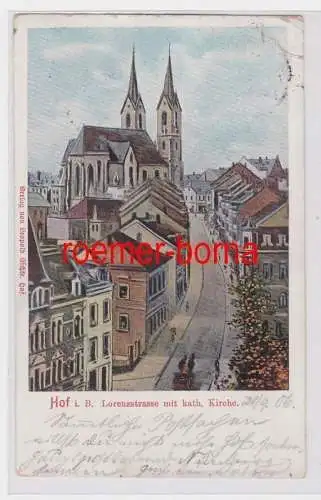 41926 Ak Hof i.B. Lorenzstrasse mit kath. Kirche 1906