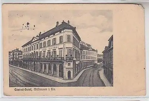 23534 Ak Mülhausen im Elsass Central Hotel 1913