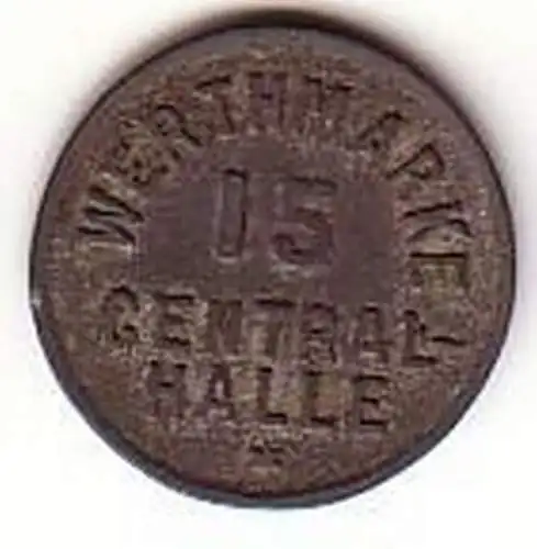 alte 15 Pfennig Zink Wertmarke Central Halle um 1920