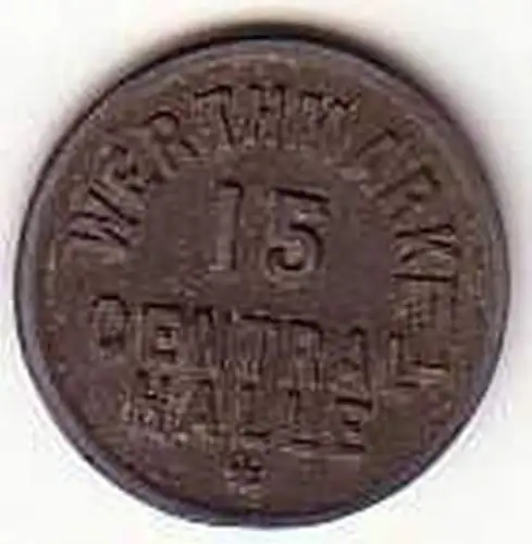 alte 15 Pfennig Zink Wertmarke Central Halle um 1920