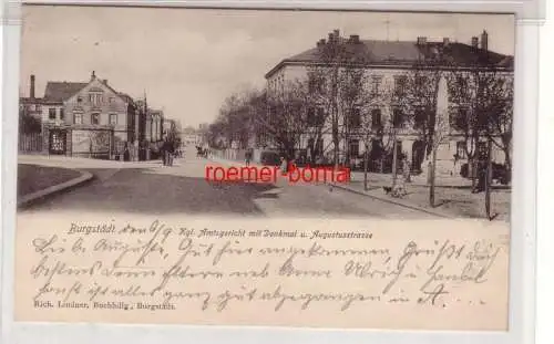 79194 Ak Burgstädt Kgl. Amtsgericht mit Denkmal u. Augustusstrasse 1905