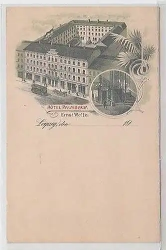 62477 Ak Leipzig Hotel Palmbaum von Ernst Welle um 1910