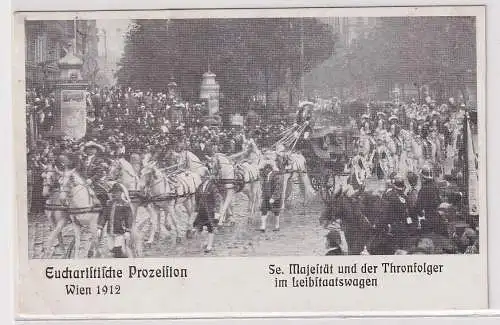 19238 Ak Eucharistische Prozession Wien 1912 Majestät Thronfolger Leibstaatswage