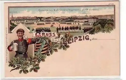 18/43 Ak Gruss aus Leipzig Kaserne Inf. Regt. um 1900