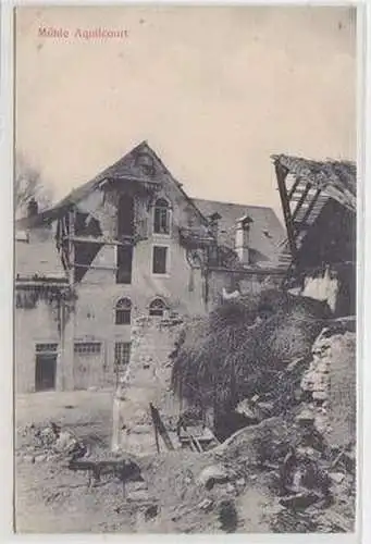 55104 Feldpost Ak Mühle Aquilcourt Frankreich Zerstörungen 1. Weltkrieg um 1915