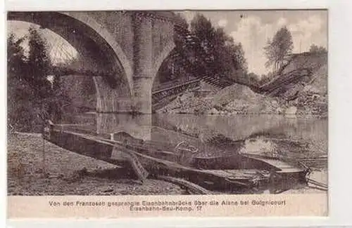 55258 Ak Guignicourt (Aisne) Frankreich France gesprengte Eisenbahnbrücke 1915