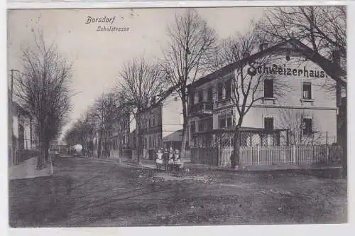 18482 Ak Borsdorf Schulstrasse mit Schweizerhaus 1914