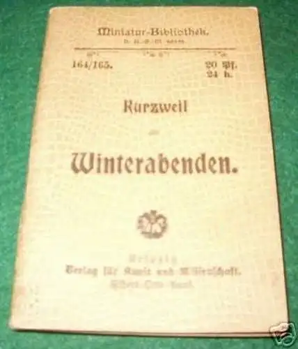 Miniatur-Bibl. 164/165 "Kurzweil Winterabende" um 1910