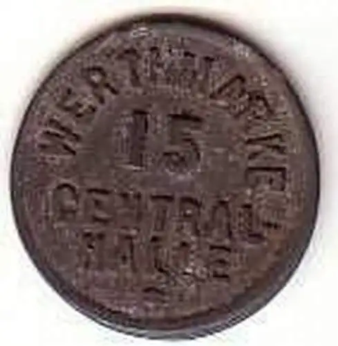 Alte 15 Pfennig Zink Wertmarke Central Halle um 1920