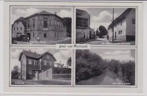 88529 Mehrbild Ak GRuß aus Mattstedt Gasthaus, Schule, Dorfstrasse um 1940