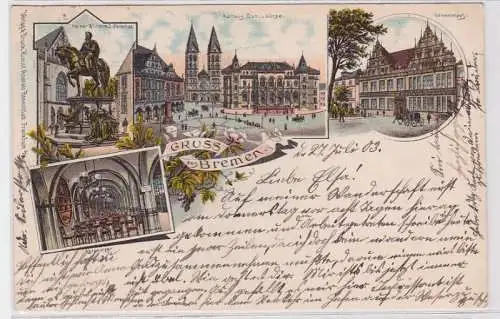 89448 AK Gruss aus Bremen - Rathaus, Gewerbehaus, Ratskeller & Denkmal 1903