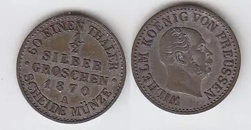 1/2 Silber Groschen Münze Preussen 1870 A ss