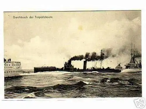 Rare Ak Durchbruch der deutschen Torpedoboote um 1915