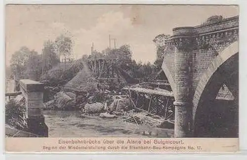 54440 Ak Eisenbahnbrücke über die Aisne bei Guignicourt 1914