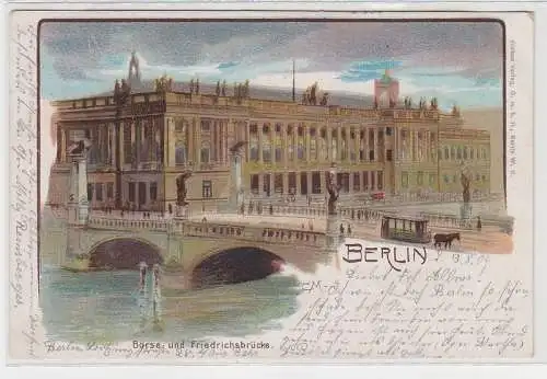 71513 Ak Lithographie Berlin Börse und Friedrichsbrücke 1900