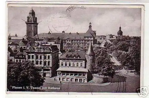 17635 Feldpost Ak Plauen Tunnel mit Rathaus 1942