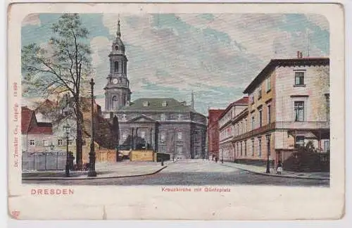 84833 Ak Dresden Kreuzkirche mit Güntzplatz Straßenansicht um 1900