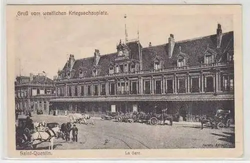 54416 Ak Gruß vom westlichen Kriegsschauplatz Saint Quentin la Gare um 1915