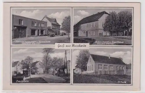 50160 Mehrbild Ak Gruß aus Muschwitz Schmiede Gasthaus usw. um 1940