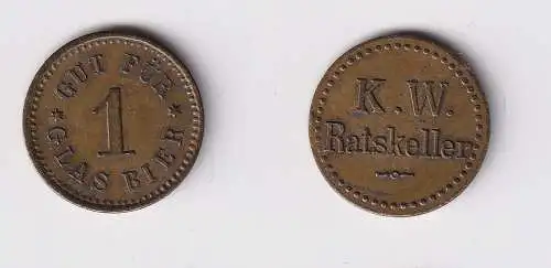 Ohne Ort Biermarke Messing gut für 1 Glas Bier K.W.Ratskeller (103515)