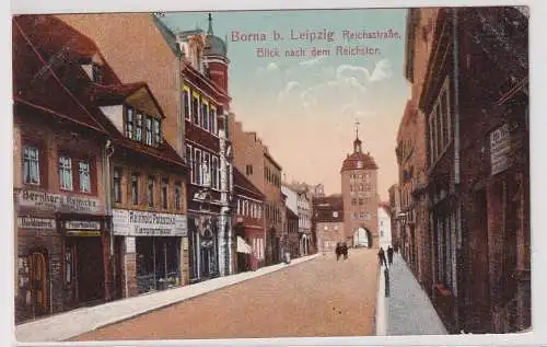 48458 AK Borna bei Leipzig - Reichsstraße, Blick nach dem Reichstor 1917