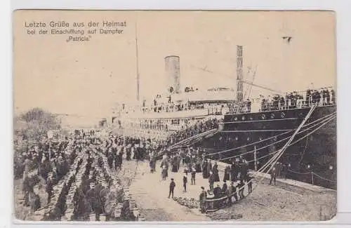 87755 AK Letzte Grüße aus der Heimat bei der Einschiffung auf Dampfer 'Patricia'