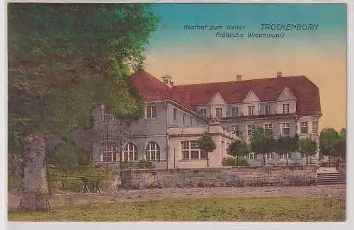 85460 Ak Gasthof zum Keller Fröhliche Wiederkunft Trockenborn 1919