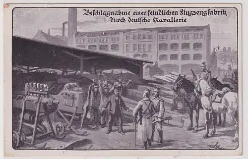 57480 Künstler Ak Beschlagnahme feindlicher Flugzeugfabrik durch dt. Kavallerie