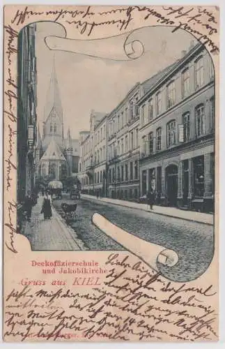 901858 Ak Gruß aus Kiel Deckoffiziersschule und Jakobikirche 1901