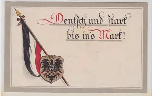 903380 Ak Patriotika Ak "Deutsch und stark bis ins Mark!" Fahne Wappen 1916