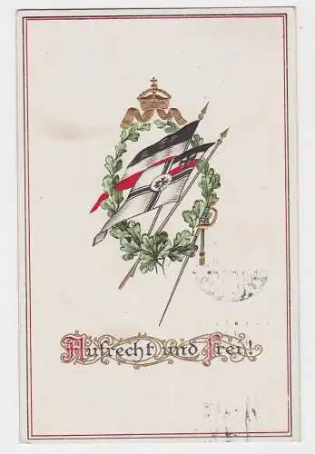 84709 Patriotika AK Aufrecht und frei, deutsche kaiserliche Flaggen unter Krone