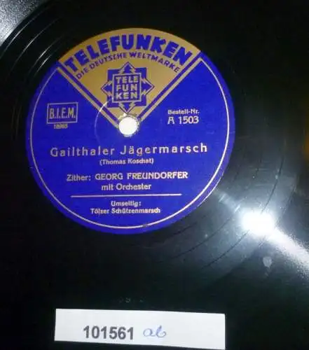 101561 Schellackplatte Telefunken Jägermarsch und Schützenmarsch um 1930